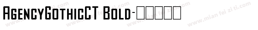 AgencyGothicCT Bold字体转换